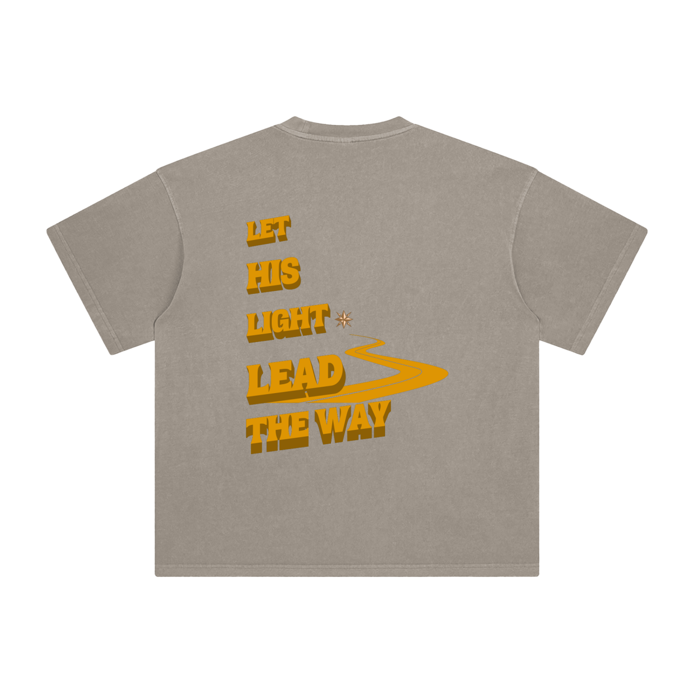 "LET HIS LIGHT LEAD THE WAY" Tee